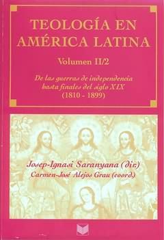 Imagen del vendedor de Teologa en Amrica Latina. Vol. II/2, De las guerras de Independencia hasta finales del siglo XIX (1810-1899) / Josep-Ignasi Saranyana (dir.) a la venta por Iberoamericana, Librera