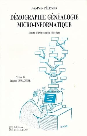 Seller image for Dmographie, gnalogie, micro-informatique for sale by LIBRAIRIE GIL-ARTGIL SARL