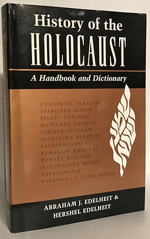 History of the Holocaust. A Handbook and Dictionary.
