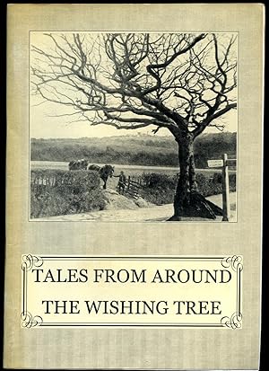 Seller image for Tales From Around The Wishing Tree; Memories from Hollington, Four Courts, Robsack and Tilekin for sale by Little Stour Books PBFA Member
