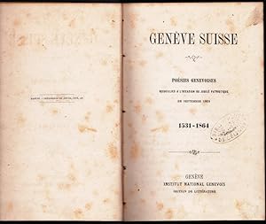 Genève suisse. Poésies genevoises recueillies à l'occasion du jubilé patriotique de septembre 1864