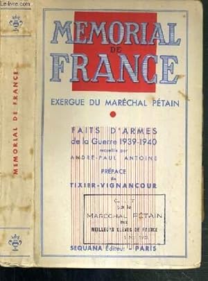 Bild des Verkufers fr MEMORIAL DE FRANCE - EXERGUE DU MARECHAL PETAIN - FAITS D'ARMES DE LA GUERRE 1939-1940 zum Verkauf von Le-Livre