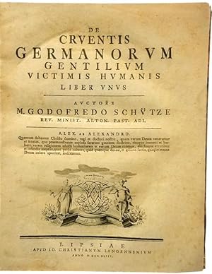 De Crventis Germanorvm Gentilivm Victimis Hvmanis Liber Vnvs - De Cruentis Germanorum Gentilium V...