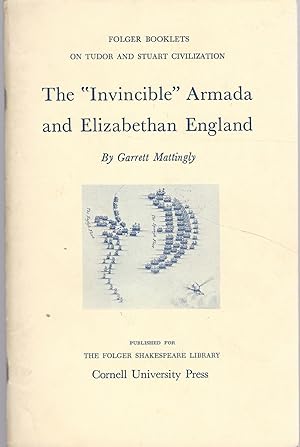 Imagen del vendedor de The "Invincible" Armada and Elizabethan England (Folger Booklets on Tudor and Stuart Civilization Series) a la venta por Dorley House Books, Inc.