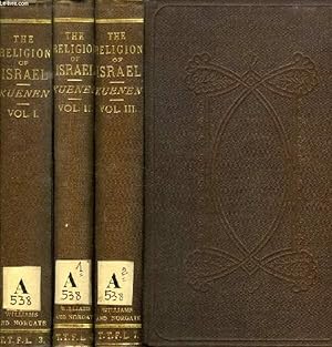 Bild des Verkufers fr THE RELIGION OF ISRAEL TO THE FALL OF THE JEWISH STATE, 3 VOLUMES zum Verkauf von Le-Livre