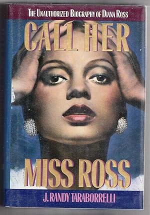 Imagen del vendedor de Call Her Miss Ross: the Unauthorized Biography of Diana Ross a la venta por biblioboy