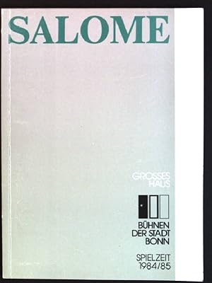 Seller image for Salome: Musikdrama in einem Aufzug nach Oscar Wildes gleichnamiger Dichtung vo Richard Strauss: Spielzeit 1984/ 85 for sale by books4less (Versandantiquariat Petra Gros GmbH & Co. KG)