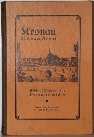 Kronau (Kißlawer Ampts). Kleiner Beitrag zur Heimatgeschichte.