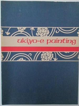 Bild des Verkufers fr Freer Gallery of Art Fiftieth Anniversary Exhibition. I. Ukiyo-e Painting zum Verkauf von Mare Booksellers ABAA, IOBA
