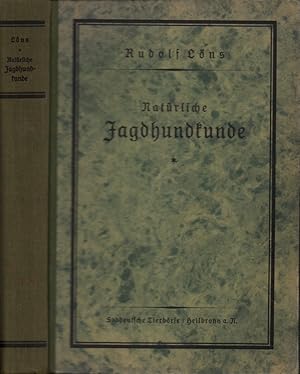 Natürliche Jagdhundkunde, unter Darstellung aller Gebrauchshundearten.