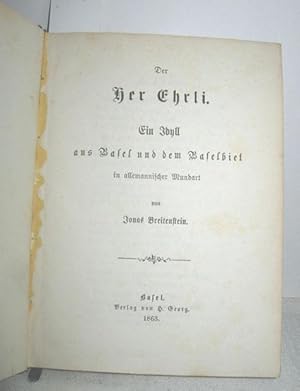 Imagen del vendedor de Der Her Ehrli (Ein Idyll aus Basel und dem Baselbiet in allemannischer Mundart) a la venta por Antiquariat Zinnober