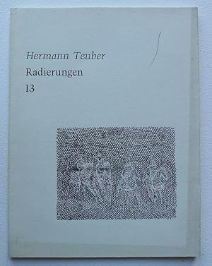 Seller image for Hermann Teuber. Radierungen 13. for sale by Roe and Moore