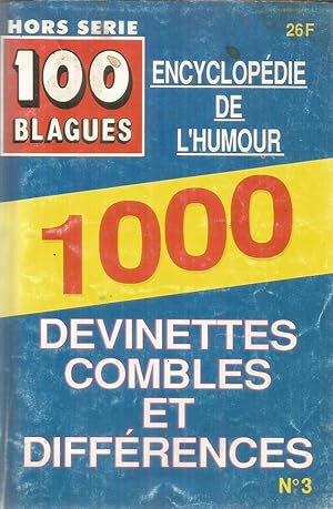 Encyclopedie de l'humour - Hors série 100 blagues - 1000 devinettes combles et diffeérences nr. 3