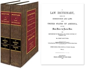 A Law Dictionary Adapted to the Constitution. 7th ed. 1857. 2 Vols