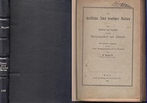 Imagen del vendedor de Der christliche Adel deutscher Nation. Ein Rckblick und Ausblick auf seine Vergangenheit und Zukunft. Mit besonderer Beziehung auf die deutsche Adelsgenossenschaft und das Adelsblatt. a la venta por Antiquariat Carl Wegner