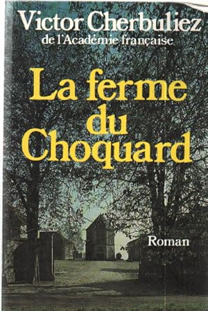 Image du vendeur pour La ferme du choquard mis en vente par librairie philippe arnaiz