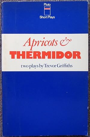 APRICOTS & THERMIDOR. TWO PLAYS.