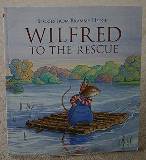 Wilfred to the Rescue (Stories from Brambly Hedge)