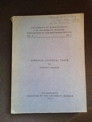 Sumerian Liturgical Texts. University of Pennsylvania. The University Museum Publications of the ...