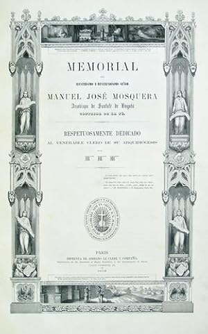 Memorial del Ilustrísimo y Reverendísimo Señor Manuel José Mosquera. Arzobispo de Santa-Fé de Bog...