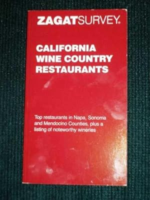 Bild des Verkufers fr ZagatSurvey: California Wine Country Restaurants zum Verkauf von Lotzabooks