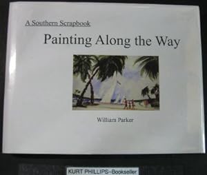 Painting Along the Way A Southern Scrapbook (Signed Copy)