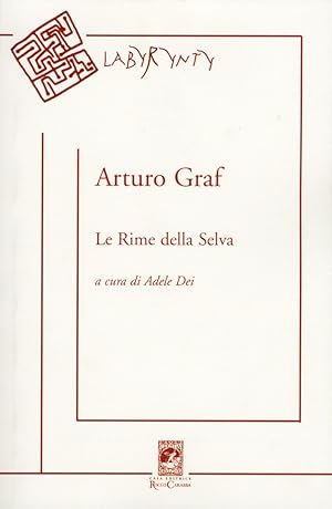Image du vendeur pour Le Rime delle Selva. Canzoniere Minimo, Semitragico e Quasi Postumo mis en vente par Libro Co. Italia Srl