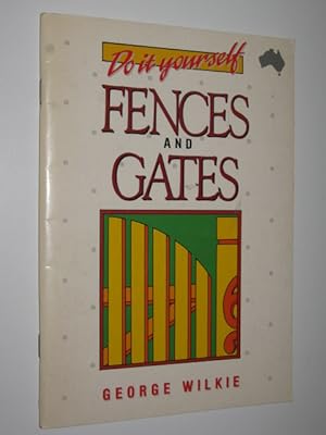 Do It Yourself Fences and Gates
