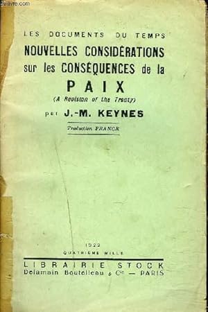 Bild des Verkufers fr LES DOCUMENTS DU TEMPS - NOUVELLES CONSIDERATIONS SUR LES CONSEQUENCES DE LA PAIX. zum Verkauf von Le-Livre