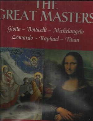 Bild des Verkufers fr THE GREAT MASTERS: GIOTTO ~ BOTTICELLI ~ LEONARDO ~ RAPHAEL ~ MICHAELANGELO ~ TITIAN. English Translation By Gaston De Vere. With 120 Full~Color Plates And 127 Black~And~White Illustrations. Edited By Michael Sonion. zum Verkauf von Chris Fessler, Bookseller