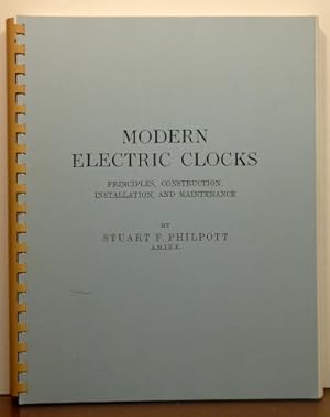 Immagine del venditore per MODERN ELECTRIC CLOCKS: Principles, Construction, Installation, and Maintenance venduto da RON RAMSWICK BOOKS, IOBA