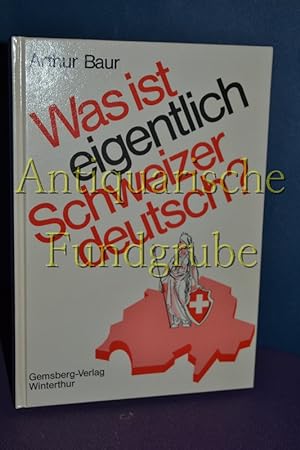 Bild des Verkufers fr Was ist eigentlich Schweizerdeutsch?. zum Verkauf von Antiquarische Fundgrube e.U.
