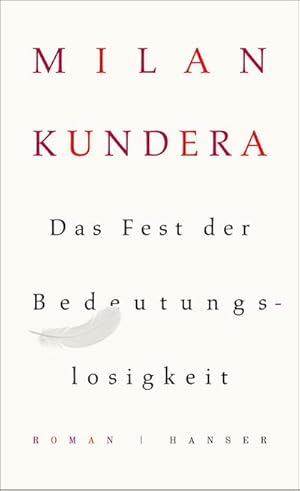 Seller image for Das Fest der Bedeutungslosigkeit for sale by BuchWeltWeit Ludwig Meier e.K.