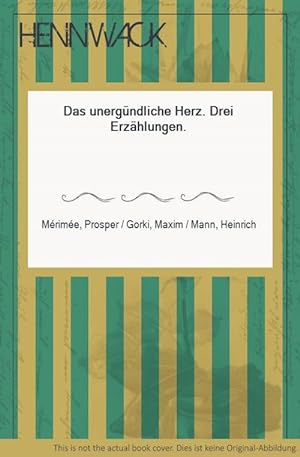 Seller image for Das unergndliche Herz. Drei Erzhlungen. for sale by HENNWACK - Berlins grtes Antiquariat