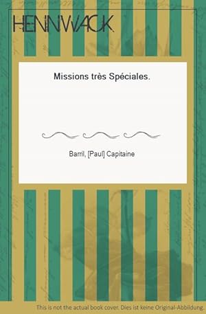 Seller image for Missions trs Spciales. for sale by HENNWACK - Berlins grtes Antiquariat