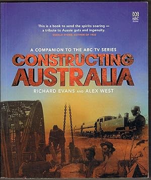Imagen del vendedor de Constructing Australia: A Companion to the ABC TV Series a la venta por Fine Print Books (ABA)