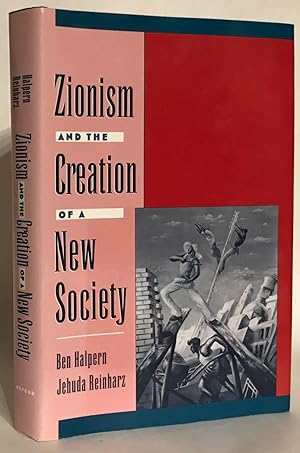 Image du vendeur pour Zionism and the Creation of a New Society. mis en vente par Thomas Dorn, ABAA