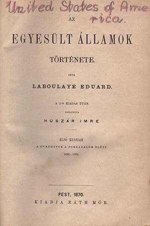 Az Egyesült Államok története. [.] [Political History of the United States.] (3 Volumes.)