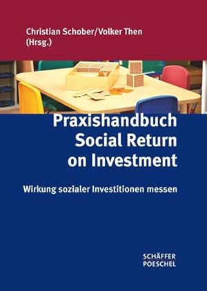 Immagine del venditore per Praxishandbuch Social Return on Investment : Wirkung sozialer Investitionen messen venduto da AHA-BUCH GmbH