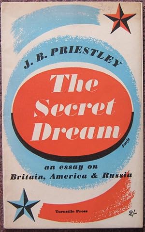 THE SECRET DREAM AN ESSAY ON BRITAIN AMERICA AND RUSSIA.