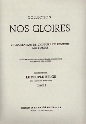 Nos gloires, tome I. Première période. Le peuple belge ( Des origines au XV ème siècle)