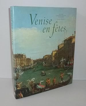 Image du vendeur pour Venise en ftes. Paris. Chne. 1992. mis en vente par Mesnard - Comptoir du Livre Ancien