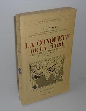 Image du vendeur pour La conqute de la terre. Histoire des dcouvertes et des explorations des origines  nos jours. VI - Bibliothque Historique. Payot. Paris. 1937. mis en vente par Mesnard - Comptoir du Livre Ancien