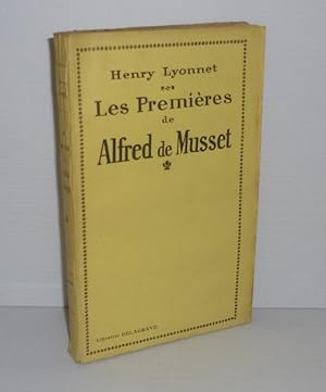 Les premières de Alfred de Musset, Paris, Delagrave, 1937.