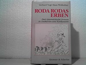 Roda Rodas Erben. - Drei österreichische Armeen in Anekdoten und Karikaturen.