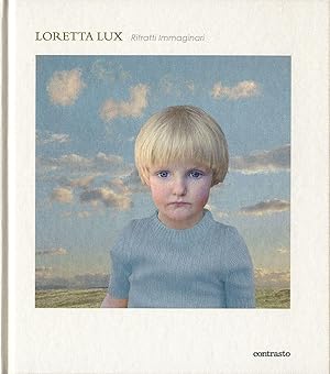 Seller image for Loretta Lux: Ritratti Immaginari for sale by Vincent Borrelli, Bookseller