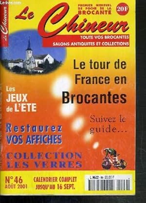 Bild des Verkufers fr LE CHINEUR - N 46 - AOUT 2001 - TOUTE VOS BROCANTES - SALONS ANTIQUITES ET COLLECTIONS. zum Verkauf von Le-Livre