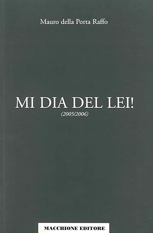 Immagine del venditore per Mi dia del lei. 2005-2006 venduto da Libro Co. Italia Srl