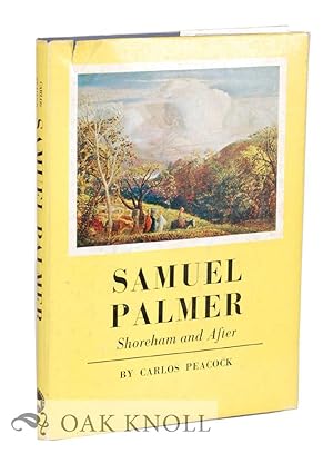 Image du vendeur pour SAMUEL PALMER, SHOREHAM AND AFTER mis en vente par Oak Knoll Books, ABAA, ILAB