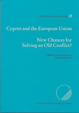 Bild des Verkufers fr Cyprus and the European Union : New Chances for Solving an Old Conflict? International Conference of the Sdosteuropa-Gesellschaft, 22nd to 24th of April 1996 in Munich. Sdosteuropa aktuell, 23. zum Verkauf von Roland Antiquariat UG haftungsbeschrnkt